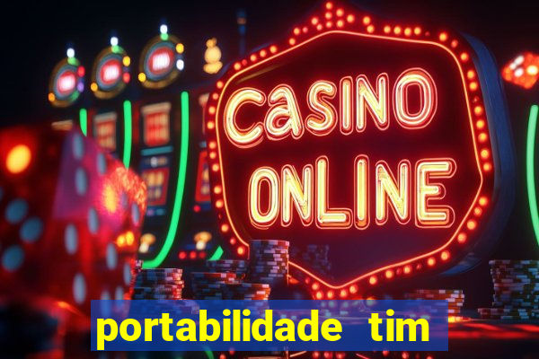 portabilidade tim para tim